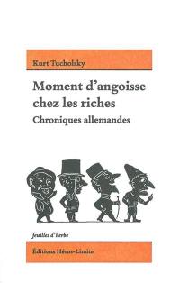 Moment d'angoisse chez les riches : chroniques allemandes