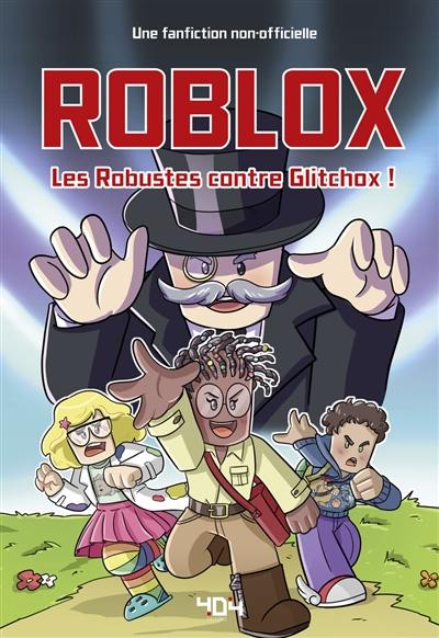 Roblox : les Robustes contre Glitchox !