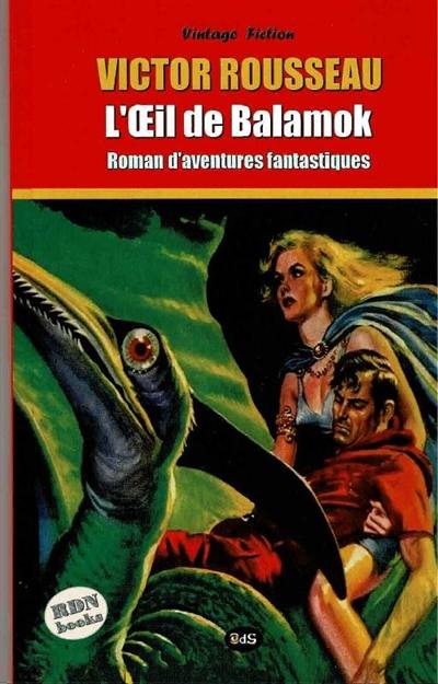 L'oeil de Balamok : roman d'aventures fantastiques