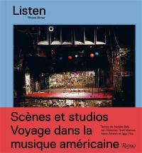 Listen : scènes et studios : voyage dans la musique américaine