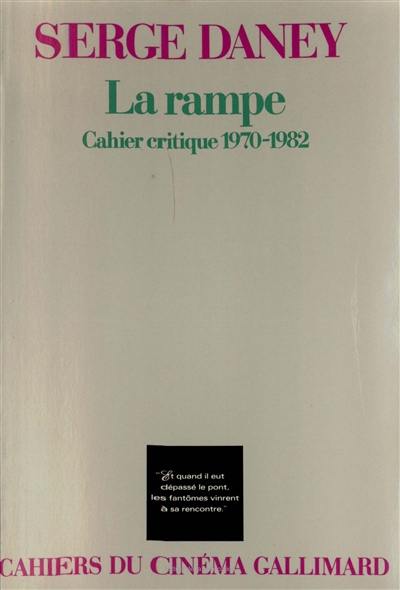 La Rampe : cahier critique, 1970-1981