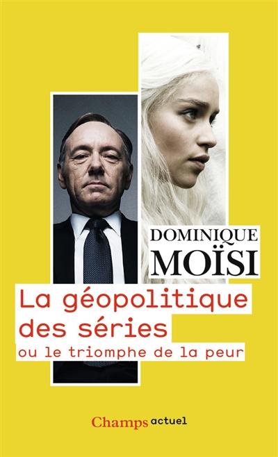 La géopolitique des séries ou Le triomphe de la peur