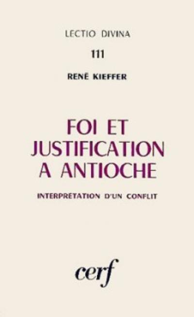 Foi et justification à Antioche : interprétation d'un conflit (Ga 2, 14-21)