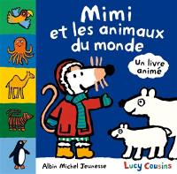 Mon amie Mimi. Mimi et les animaux du monde