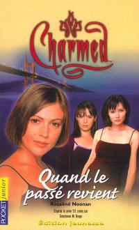 Charmed. Vol. 4. Quand le passé revient