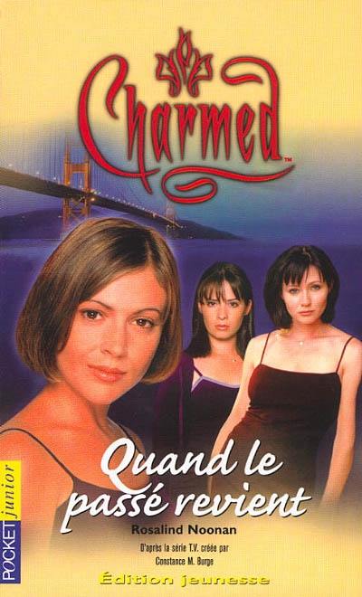 Charmed. Vol. 4. Quand le passé revient