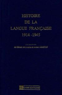 Histoire de la langue française. Vol. 2. 1914-1945