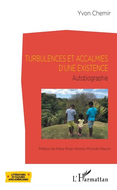 Turbulences et accalmies d'une existence : autobiographie