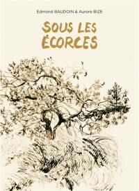 Sous les écorces