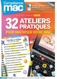 Compétence Mac, n° 60. 32 ateliers pratiques pour maîtriser votre Mac