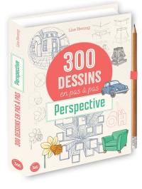 300 modèles à dessiner en pas à pas : perspective