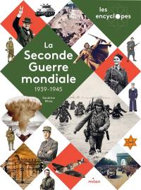 La Seconde Guerre mondiale : 1939-1945