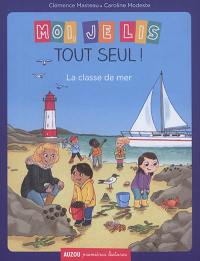 Moi, je lis tout seul !. Vol. 17. La classe de mer