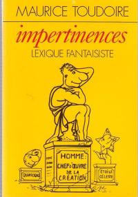 Impertinences : lexique fantaisiste