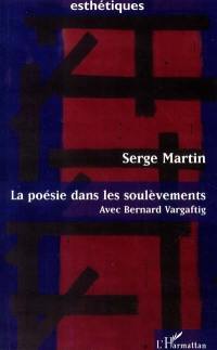 La poésie dans les soulèvements : avec Bernard Vargaftig : le rythme de l'air