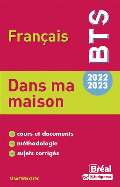 Dans ma maison : BTS français : thème 2022-2023