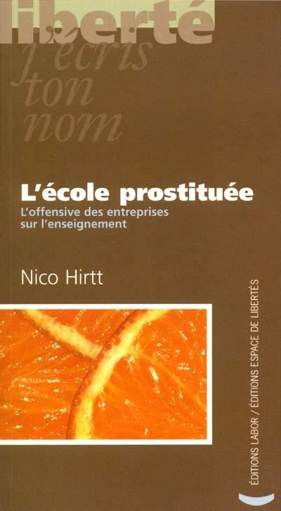 L'école prostituée : l'offensive des entreprises sur l'enseignement