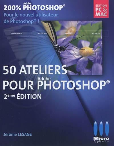 50 ateliers pour débuter avec Photoshop