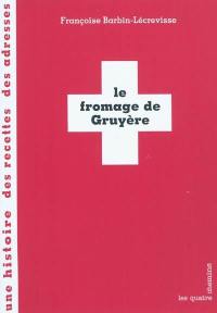 Le fromage de Gruyère