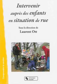 Intervenir auprès des enfants en situation de rue