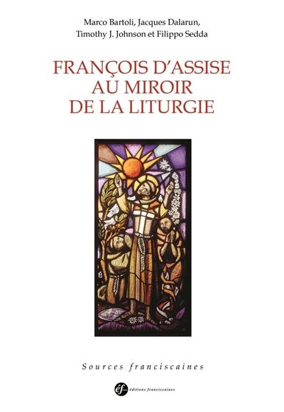 François d'Assise au miroir de la liturgie