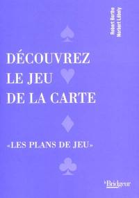 Découvrez le jeu de la carte : les plans de jeux