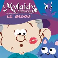 Mylaidy a des soucis. Vol. 3. Le bisou