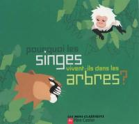 Pourquoi les singes vivent-ils dans les arbres ?