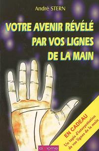 Votre avenir révélé par vos lignes de la main