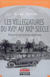 Les villégiatures du XVIe au XXIe siècle : panorama du tourisme sédentaire