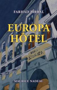 Europa hôtel : récit