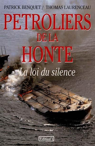 Pétroliers de la honte : la loi du silence