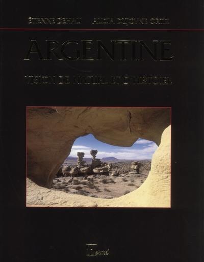 Argentine : vision de nature et d'histoire