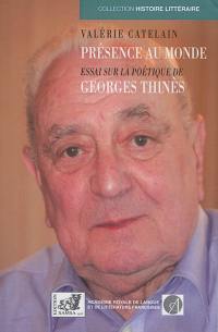 Présence au monde : essai sur la poétique de Georges Thinès