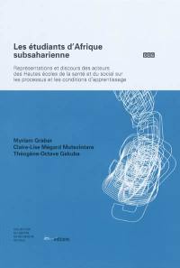 Les étudiants d'Afrique subsaharienne : représentations et discours des acteurs des hautes écoles de la santé et du social sur les processus et les conditions d'apprentissage