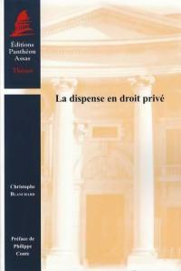 La dispense en droit privé