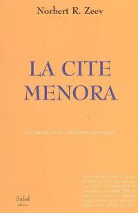 La cité Ménora : une histoire avec fin, une histoire non terminée