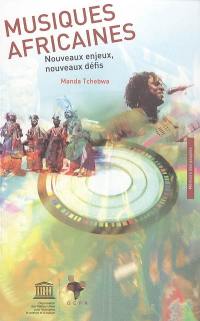 Musiques africaines : nouveaux enjeux, nouveaux défis