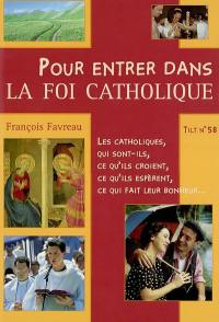 Pour entrer dans la foi catholique