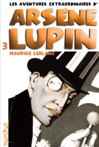 Les aventures extraordinaires d'Arsène Lupin. Vol. 3