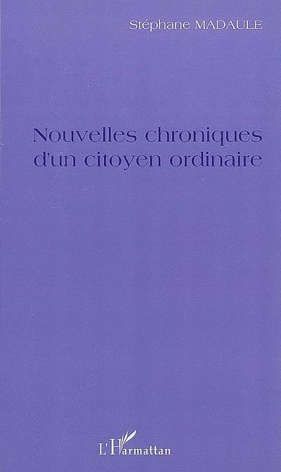 Nouvelles chroniques d'un citoyen ordinaire