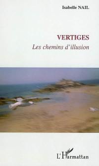 Vertiges : les chemins d'illusion