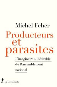 Producteurs et parasites : l'imaginaire si désirable du Rassemblement national