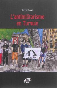 L'antimilitarisme en Turquie