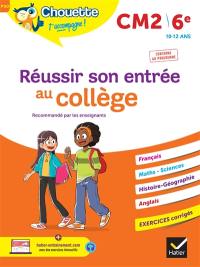 Réussir son entrée au collège : CM2, 6e, 10-12 ans : conforme au programme