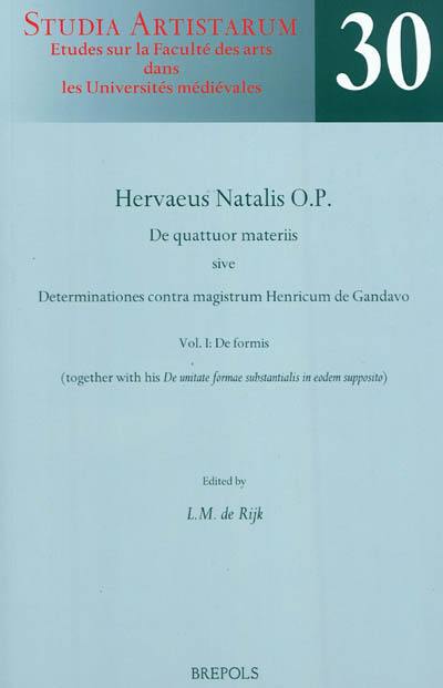 De quattuor materiis sive Determinationes contra magistrum Henricum de Gandavo. Vol. 1