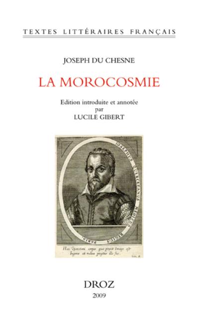 La morocosmie ou De la folie, vanité, inconstance du monde ; avec Deux chants doriques ou De l'amour céleste et du souverain bien (1583)