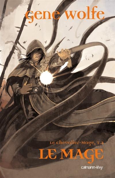 Le chevalier-mage. Vol. 2. Le mage