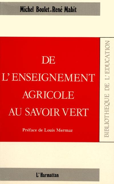 De l'enseignement agricole au savoir vert