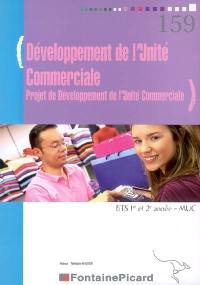 Développement de l'unité commerciale : projet de développement de l'unité commerciale : BTS 1re et 2e année, MUC